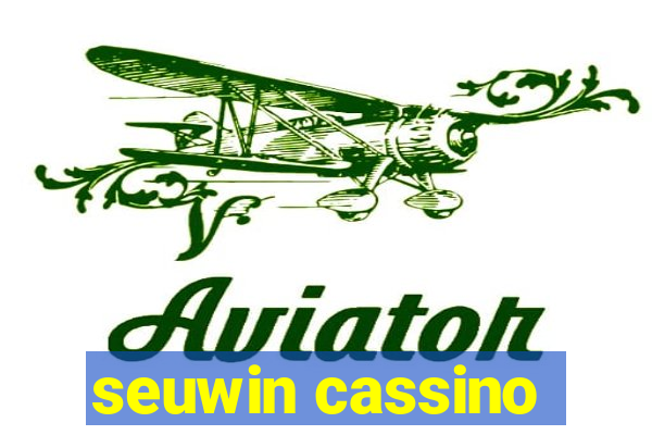 seuwin cassino